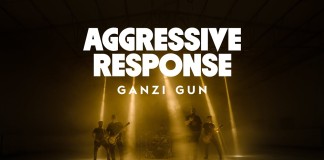 GANZI GUN: Νέο video clip, για το Aggressive Response (feat. Pygmalion Dadakarides) Ganzi Gun