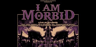 I AM MORBID – ΖΩΝΤΑΝΑ ΣΤΗΝ ΑΘΗΝΑ I Am Morbid