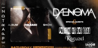 Daenoma: Album Release Show w// Pretend We Are Dead + Karuzel / Saturday 15/11 live @ΙΛΙΟΝ Plus Daenoma