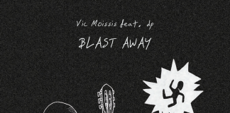 Vic Moissis: Κυκλοφορία Νέου Single (Blast Away) Moissis