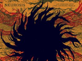 NEUROSIS – “An undying love for a burning world” (Neurot Recordings) Neurosis