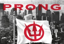 PRONG – “Prong” (Napalm Records) Prong